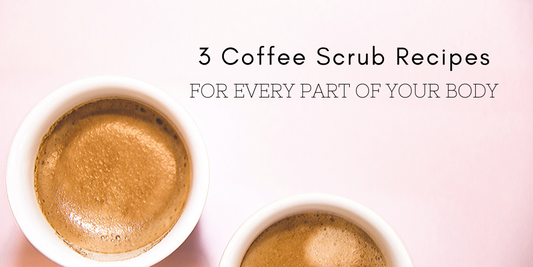3 Coffee Scrub Recipes For Every Part Of Your Body